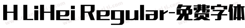 H LiHei Regular字体转换